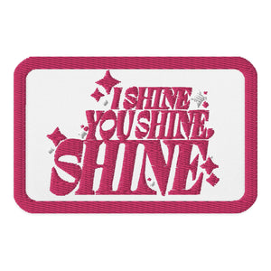 you shine embroidered patch
